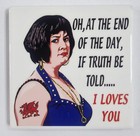 NESSA IF TRUTH BE TOLD CERAMIC FRIDGE MAGNET GAVIN & STACEY GIFT I LOVES YOU