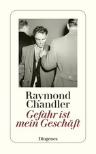Gefahr ist mein Geschäft Raymond Chandler