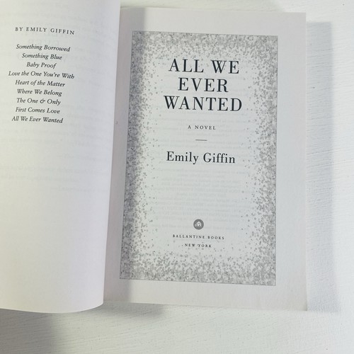 All We Ever Wanted : A Novel by Emily Giffin 2019, Trade Paperback - Picture 4 of 11