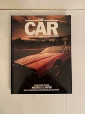 The Car: Its History, how it works, Motor Sports By SMITH MAURICE A