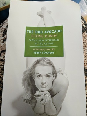 The Dud Avocado by Elaine Dundy The Dud Avocado by Elaine Dundy