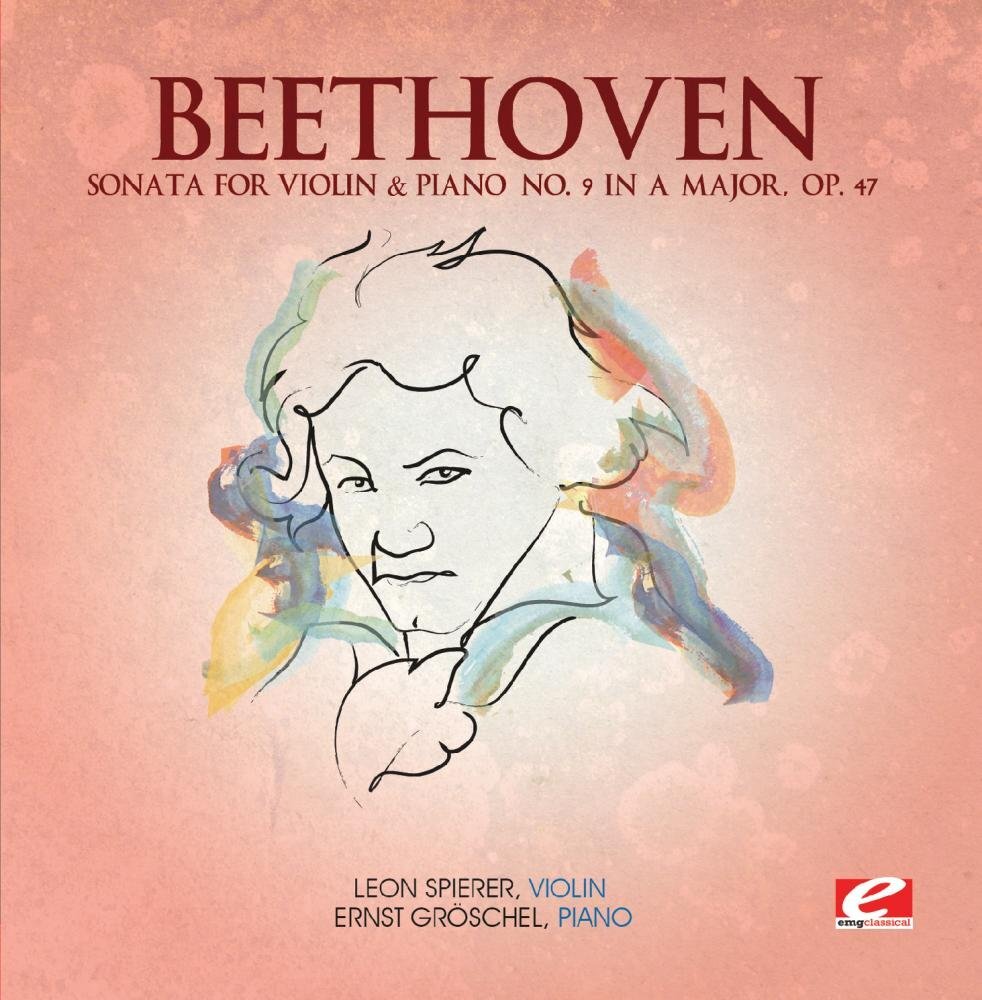 Ludwig van Beethoven SONATA FOR VIOLIN and PIANO NO. 9 IN A MAJOR, OP. 47 (CD)