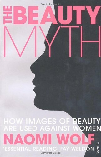 The Beauty Myth: How Images of Beauty are Used Against Women By .9780099861904 - Picture 1 of 1