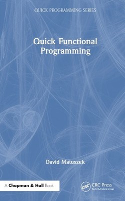 Quick Functional Programming - 9781032415321