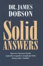 Solid Answers - Hardcover By Dobson, James C. - VERY GOOD