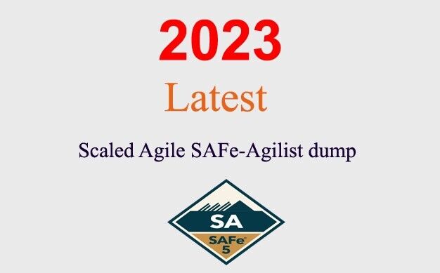 Scaled Agile SAFe-Agilist dump GUARANTEED (1 month update) Scaled Agile SAFe-Agilist dump GUARANTEED (1 month update)
