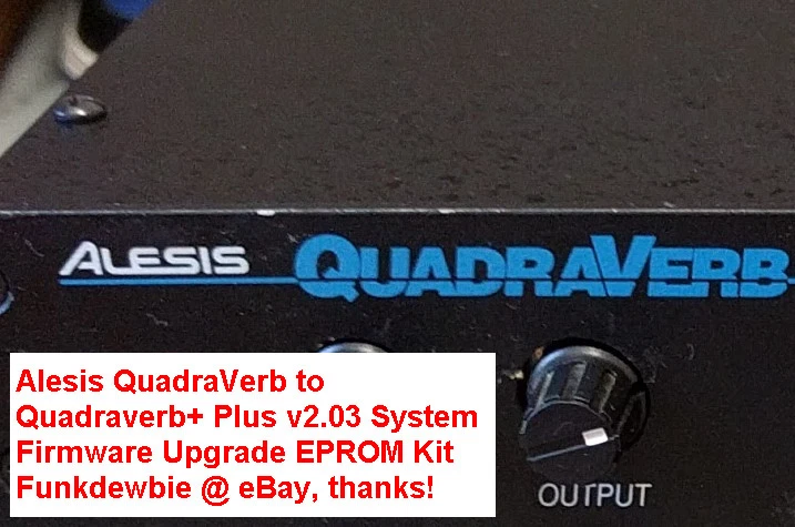 Alesis QuadraVerb to QuadraVerb+ Plus v2.03 EPROM Firmware Upgrade KIT / New ROM - Image 3 of 3