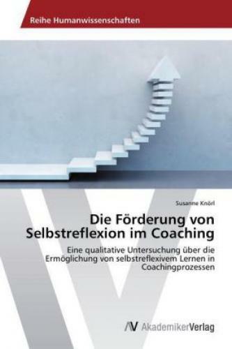 Thumbnail - Die Förderung Von Selbstreflexion Coaching Eine Qualitative