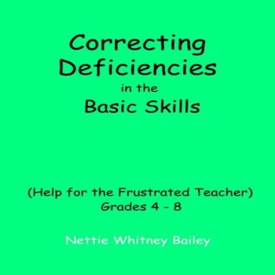 Correcting Deficiencies in the Basic Skills (Help for the Frustra