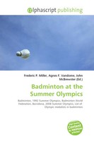Frederic P. Miller (U. A.) | Badminton At The Summer Olympics | Taschenbuch