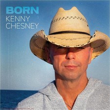Kenny Chesney - Born (CD)