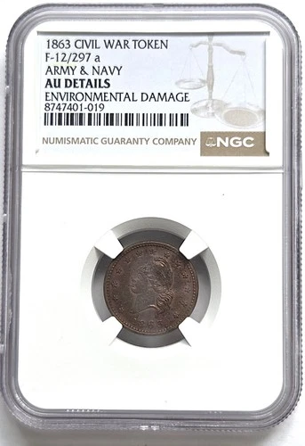 1863 Civil war token, Army & Navy, F-12/297a , NGC AU details      #2396, #83-12