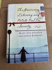 The Guernsey Literary and Potato Peel Pie Society: A Novel by Shaffer, Mary Ann 