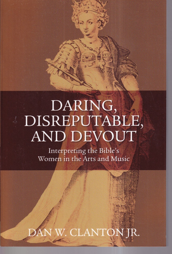 DARING, DISREPUTABLE, AND DEVOUT: By Dan W. Clanton Jr. (2009 Trade Paperback)W9 - Imagen 1 de 2