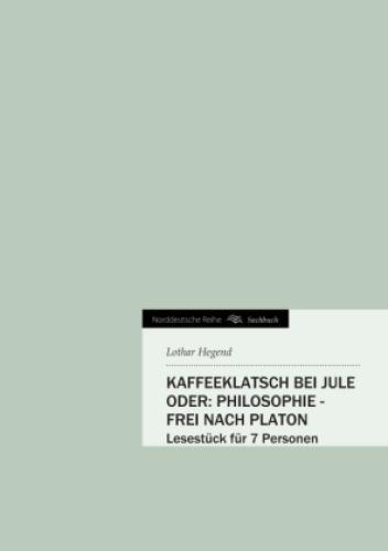 Thumbnail - Kaffeeklatsch Bei Jule Oder: Philosophie - Frei Nach Platon 1701