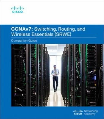 Switching, Routing, and Wireless Essentials Companion Guide (CCNAv7) by Cisco N