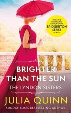 Brighter Than The Sun: a dazzling duet by the bestselling a... by Quinn, . Julia
