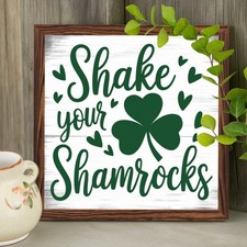 Lucky Irish Decor Wooden Plaque Shake Your Shamrocks Art For St Patricks Day