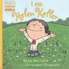 I Am Helen Keller von Brad Meltzer (2015, Gebundene Ausgabe)