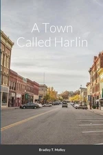 A Town Called Harlin by Bradley Molloy (English) Paperback Book