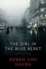 The Girl in the Blue Beret: A Novel - hardcover, Bobbie Ann Mason, 1400067189