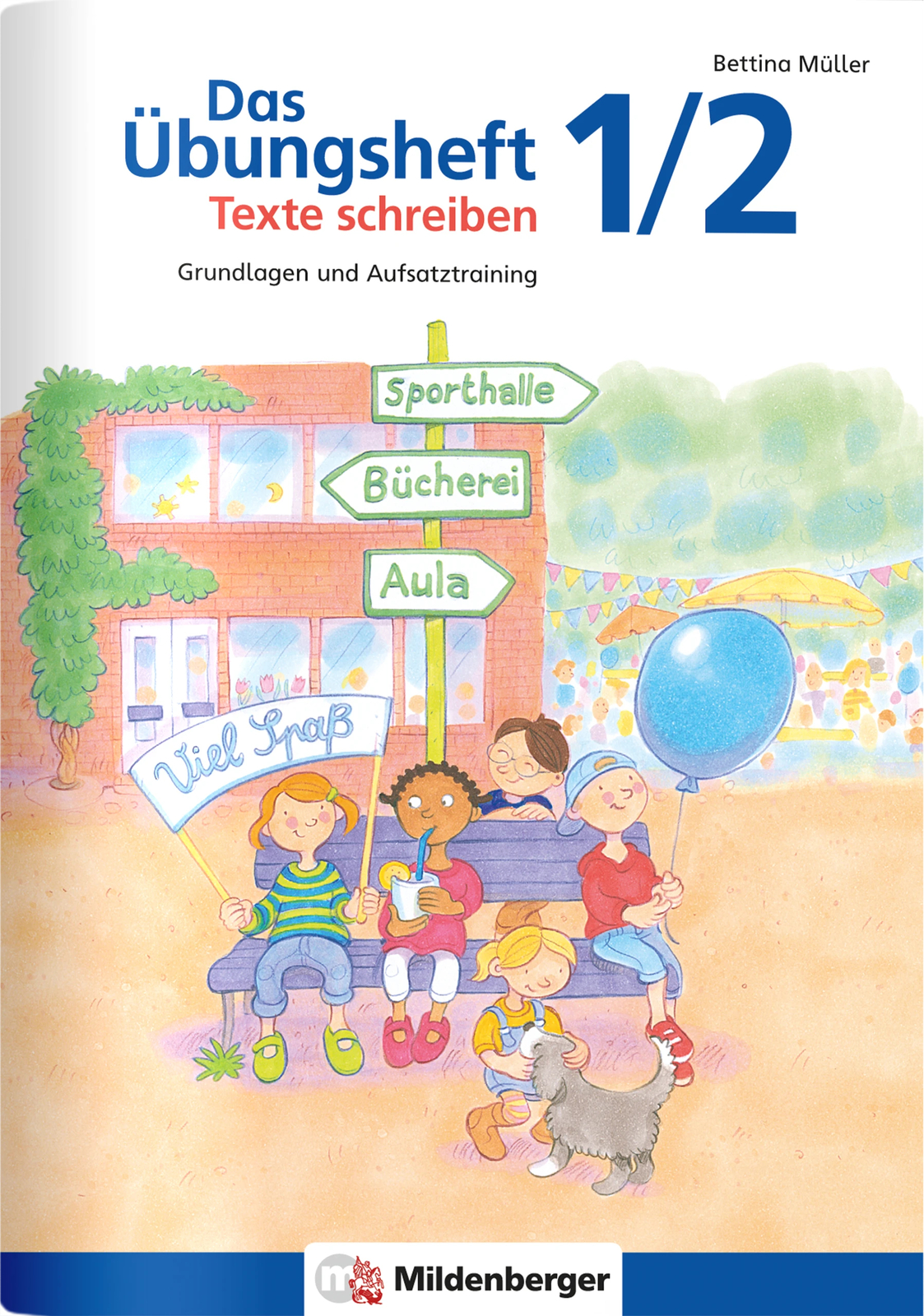 Thumbnail - Bettina Müller; Eve Jacob / Das Übungsheft Texte Schreiben 1/2