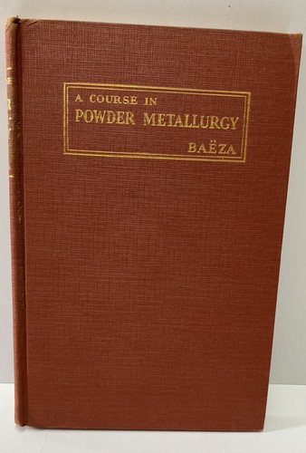 A Course in Powder Metallurgy Hardback Hardcover Book 1943 - Picture 1 of 3