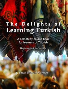 The Delights of Learning Turkish: A self-study course bo... | Buch | Zustand gut