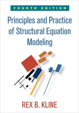 Principles and Practice of Structural Equation Modeling, Fourth Edit - VERY GOOD