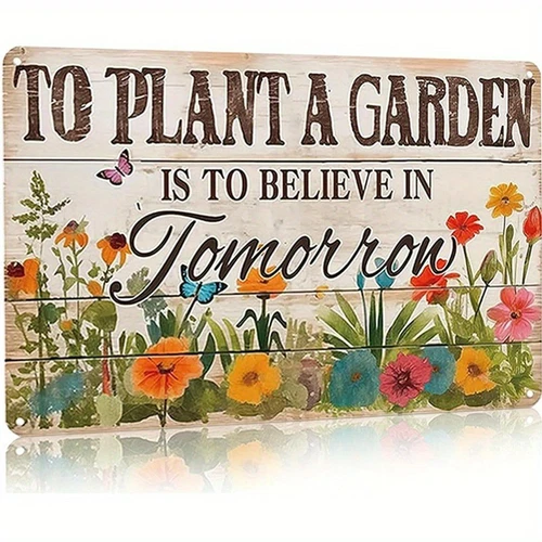 2D Vintage Garden Sign To Plant A Garden is To Believe Tomorrow Sign Home Decor
