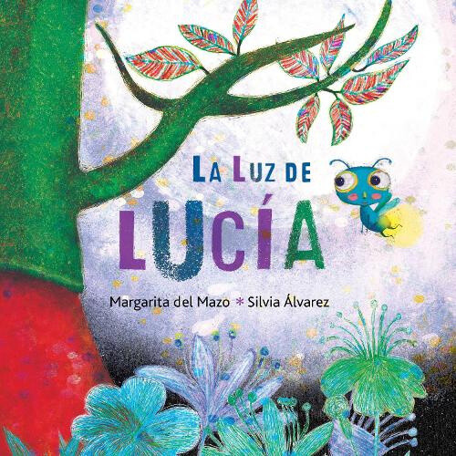La luz de Lucía (Spanish Edition) [Spanish] by Margarita Del Mazo