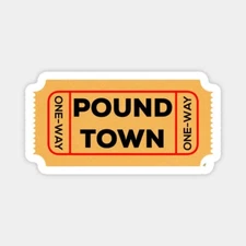 One Way Ticket to Pound Town, Funny Vinyl Die Cut Sticker