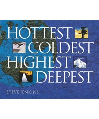 Hottest, Coldest, Highest, Deepest, Steve Jenkins