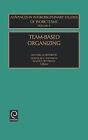 Team-Based Organizing by Emerald Publishing Limited (Hardback, 2003)