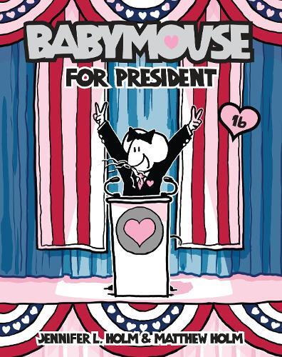 Matthew Holm Jennifer Babymouse 16: Babymouse For Pr (taschenbuch) (us