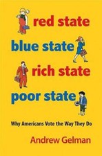 Red State, Blue State, Rich State, Poor State: Why Americans Vote the Way - GOOD