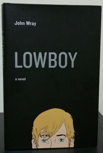 Lowboy by John Wray - Signed 1st Hb. Edn. - Imagen 1 de 6