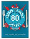 Around the World in 80 Dinners by Janne Apelgren, Joanna Savill (Paperback, 2016)