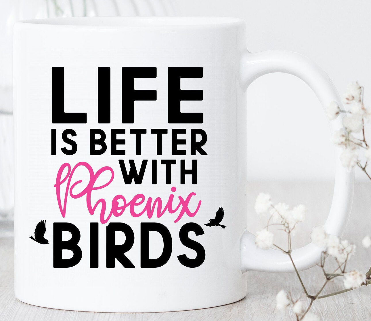 Phoenix Birds Life Mug Phoenix Bird Mug Phoenix Lover Gift Phoenix Mom Phoenix