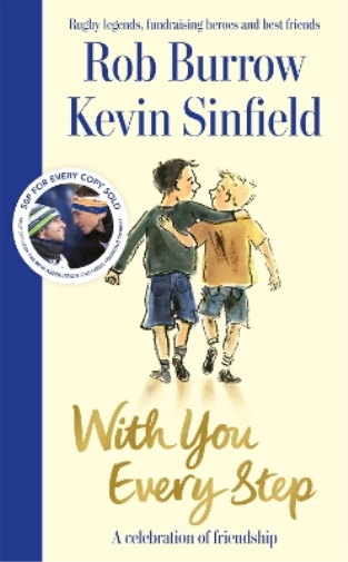 Rob Burrow Kevin Sinfield With You Every Step (Copertina rigida)
