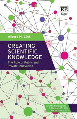 Creating Scientific Knowledge: The Role of Public and Private Innovation by Albe