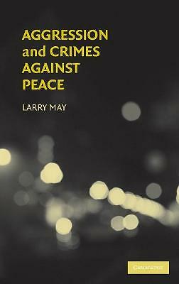 Aggression and Crimes Against Peace May Hardback Cambridge University Press