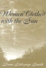 Women Clothed with the Sun: Poems by Dana Littlepage Smith (Paperback, 2001)