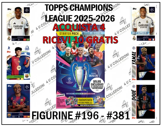 TOPPS CHAMPIONS LEAGUE 2025-2026 FIGURINE #196-#381 PRENDI 4 + 10 GRATIS