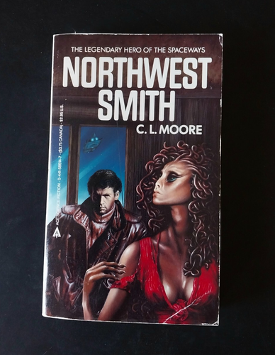 C. L. Moore - Northwest Smith - Ace 5th Printing 1986