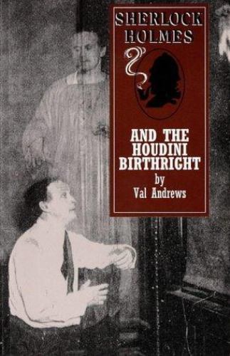 SHERLOCK HOLMES AND THE HOUDINI BIRTHRIGHT by VAL ANDREWS - 1996 - LIKE NEW!!! - Picture 1 of 1