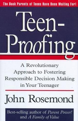 Teen-Proofing: A Revolutionary Approach to Fostering Responsible Decision Making - Picture 1 of 1
