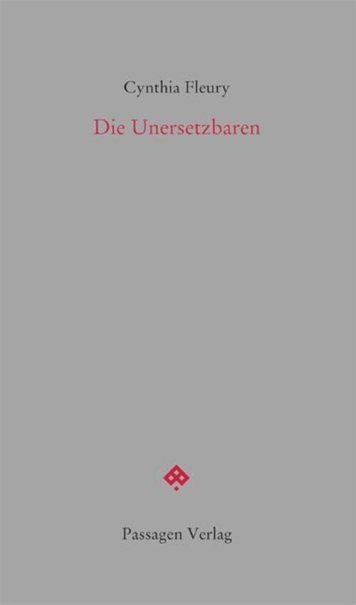 Thumbnail - Die Unersetzbaren Passagen Forum Cynthia Fleury Taschenbuch 168 S.