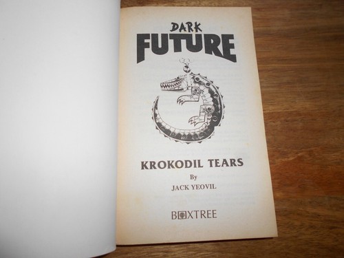 Dark Future Krokodil Tears by Jack Yeovil. Boxtree 1993 1st Printing. - Bild 4 von 5