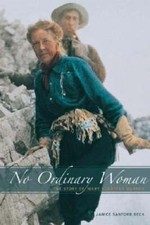 No Ordinary Woman: The Story of Mary Schaffer Warren by Janice Sanford Beck